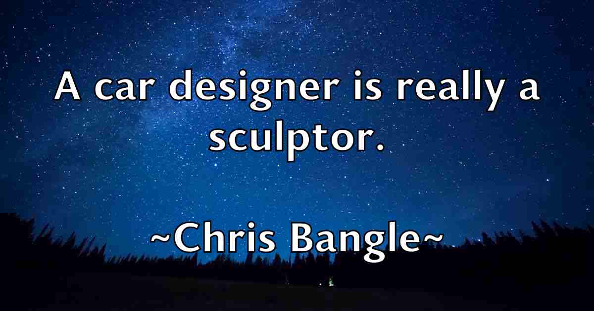 /images/quoteimage/chris-bangle-fb-142693.jpg