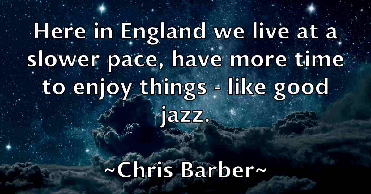 /images/quoteimage/chris-barber-fb-142696.jpg