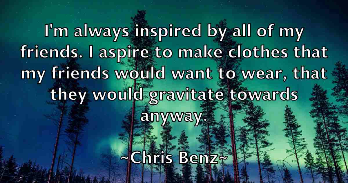 /images/quoteimage/chris-benz-fb-142732.jpg