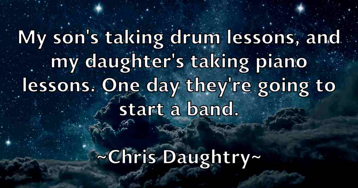 /images/quoteimage/chris-daughtry-fb-143724.jpg