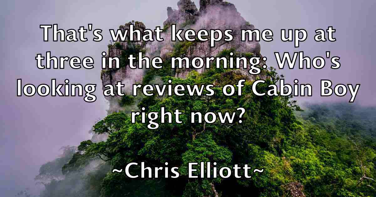 /images/quoteimage/chris-elliott-fb-143909.jpg