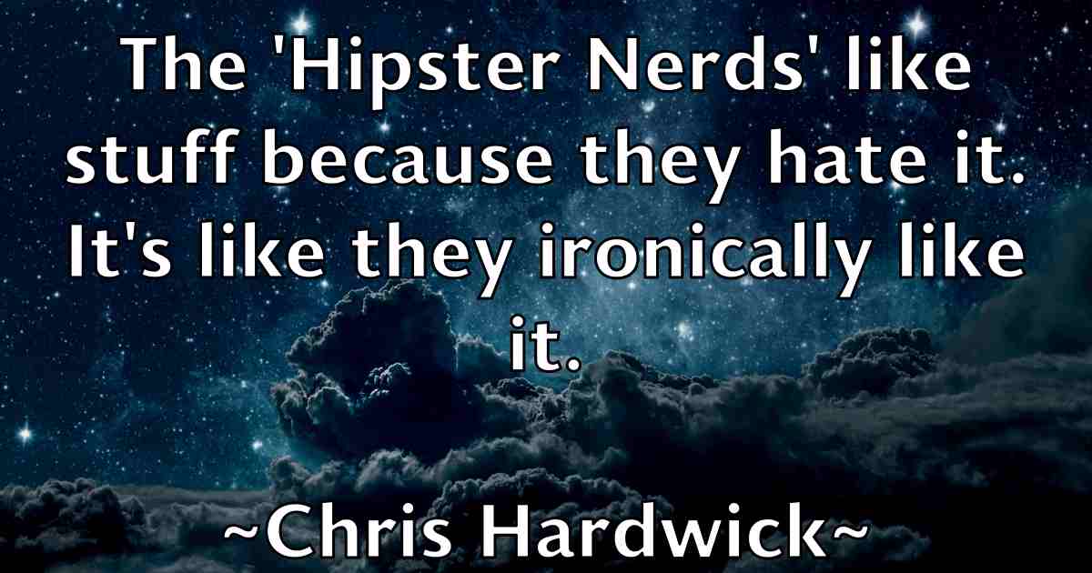 /images/quoteimage/chris-hardwick-fb-144812.jpg