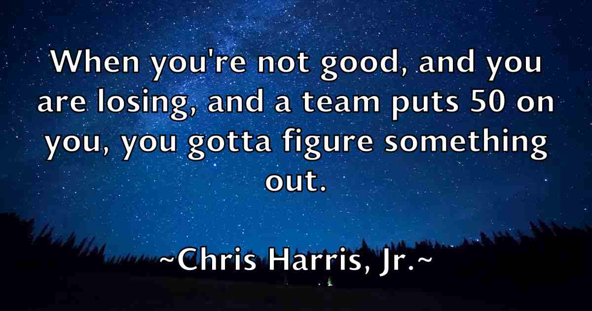 /images/quoteimage/chris-harris-jr-fb-144913.jpg