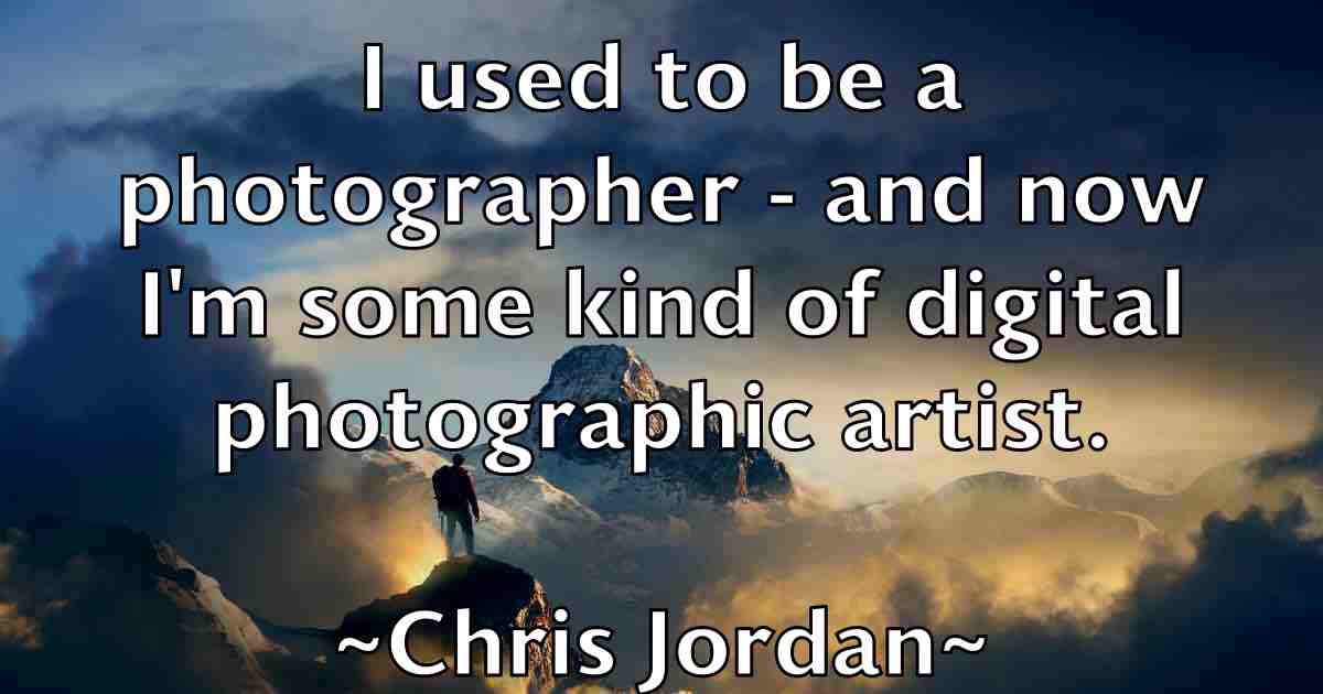 /images/quoteimage/chris-jordan-fb-145258.jpg