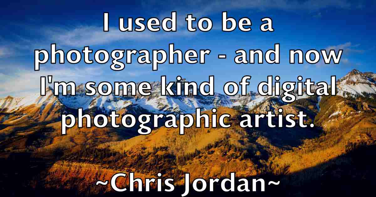 /images/quoteimage/chris-jordan-fb-145258.jpg