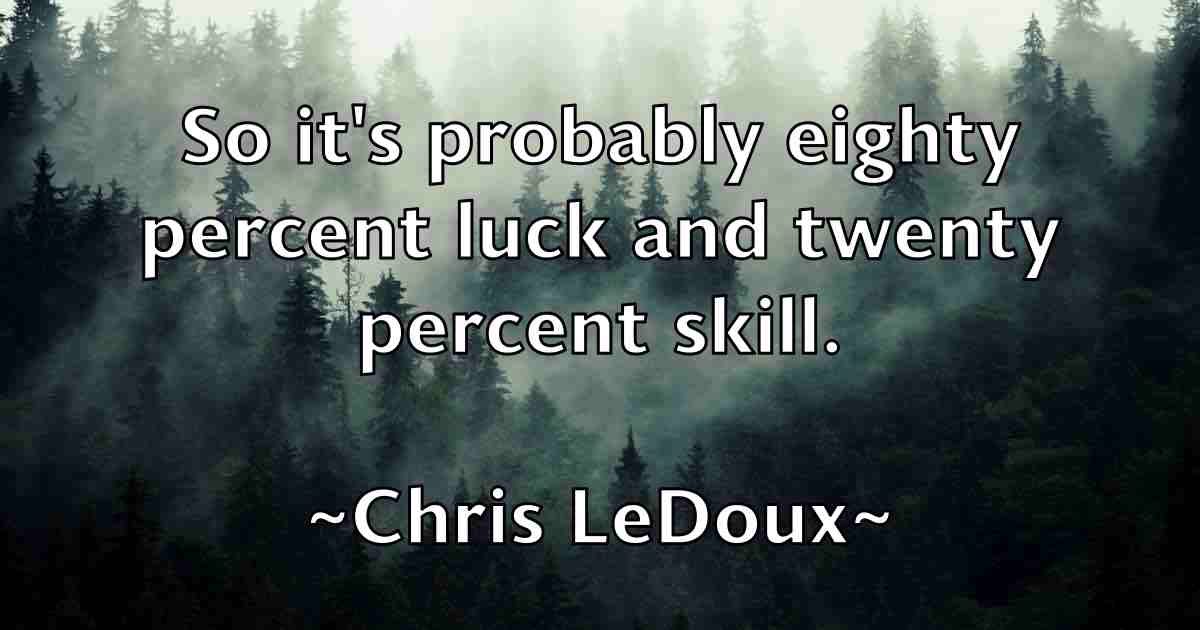 /images/quoteimage/chris-ledoux-fb-145464.jpg