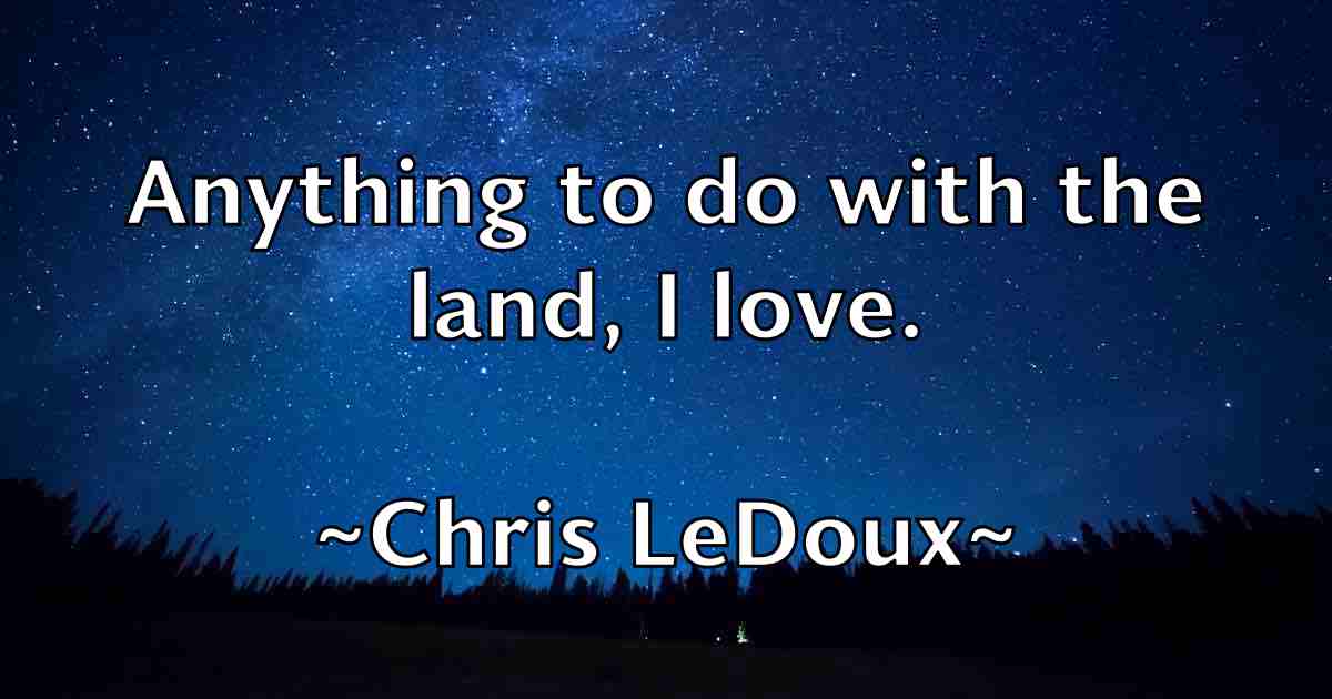 /images/quoteimage/chris-ledoux-fb-145480.jpg