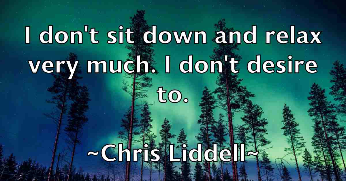 /images/quoteimage/chris-liddell-fb-145493.jpg