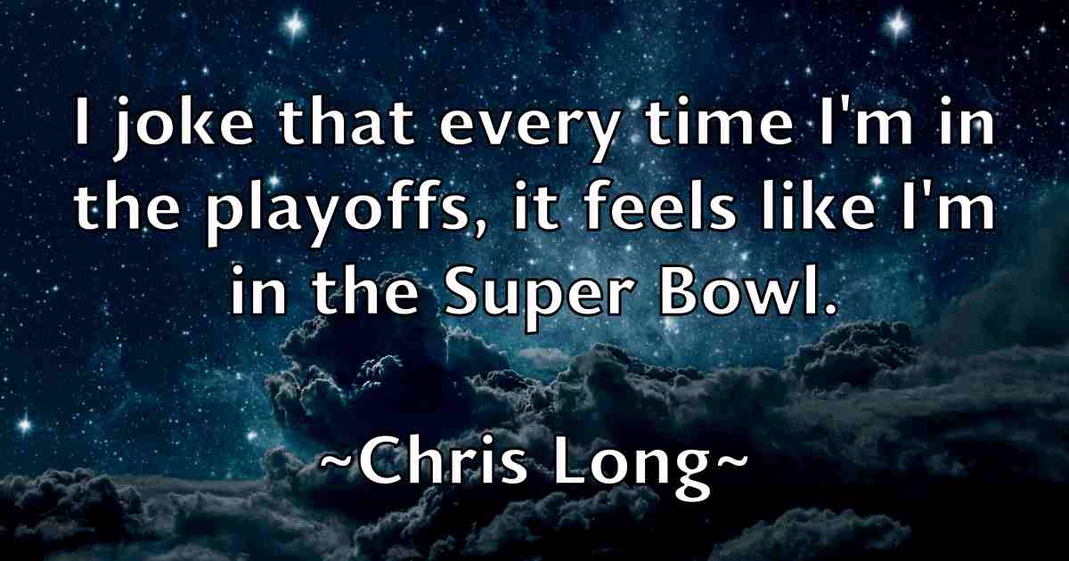 /images/quoteimage/chris-long-fb-145643.jpg