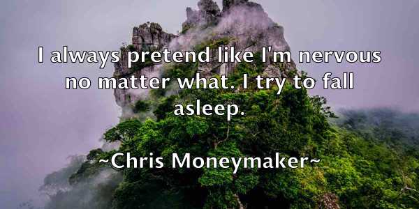 /images/quoteimage/chris-moneymaker-146032.jpg