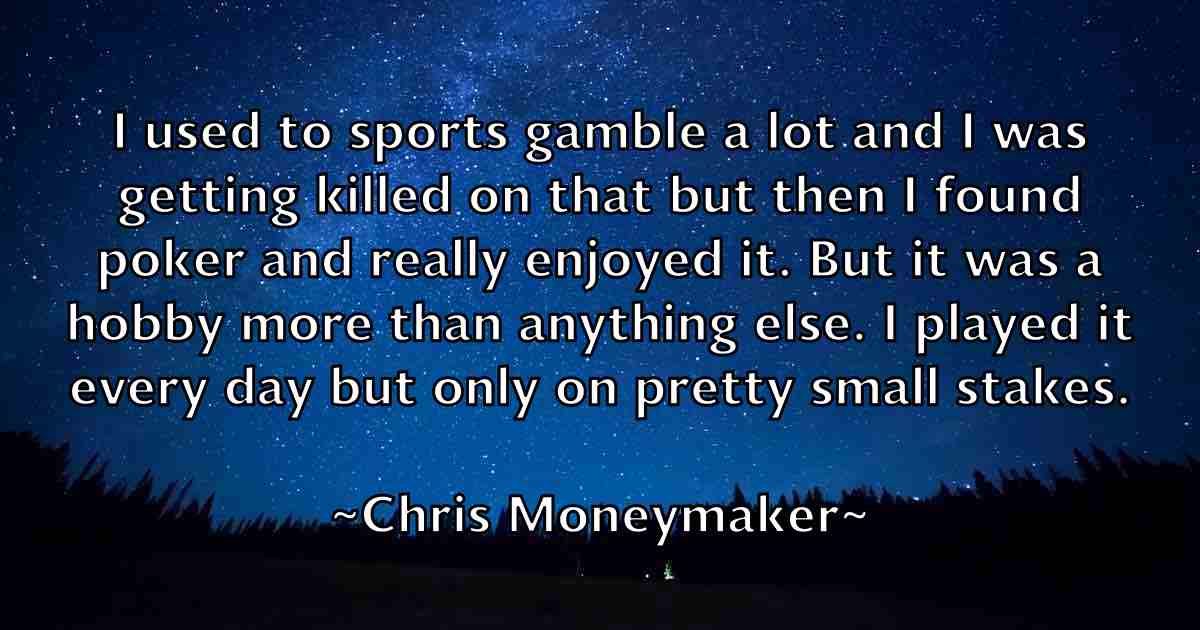 /images/quoteimage/chris-moneymaker-fb-146026.jpg