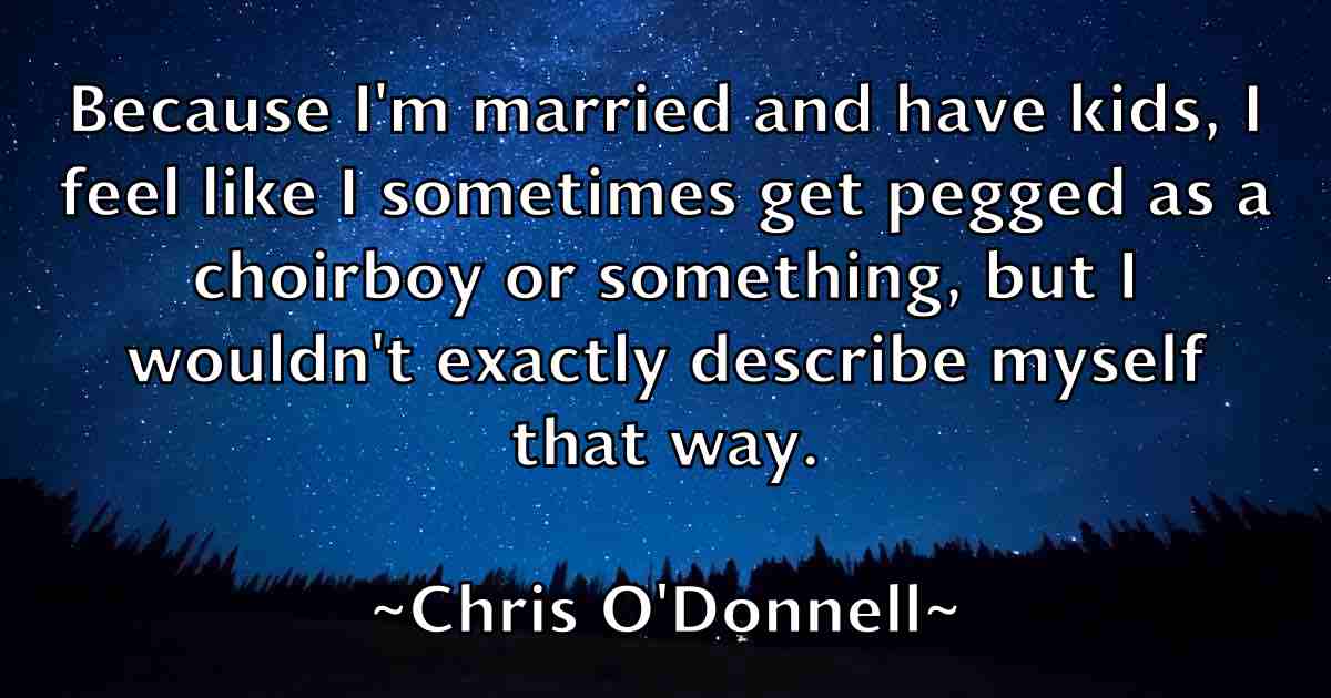 /images/quoteimage/chris-odonnell-fb-146295.jpg