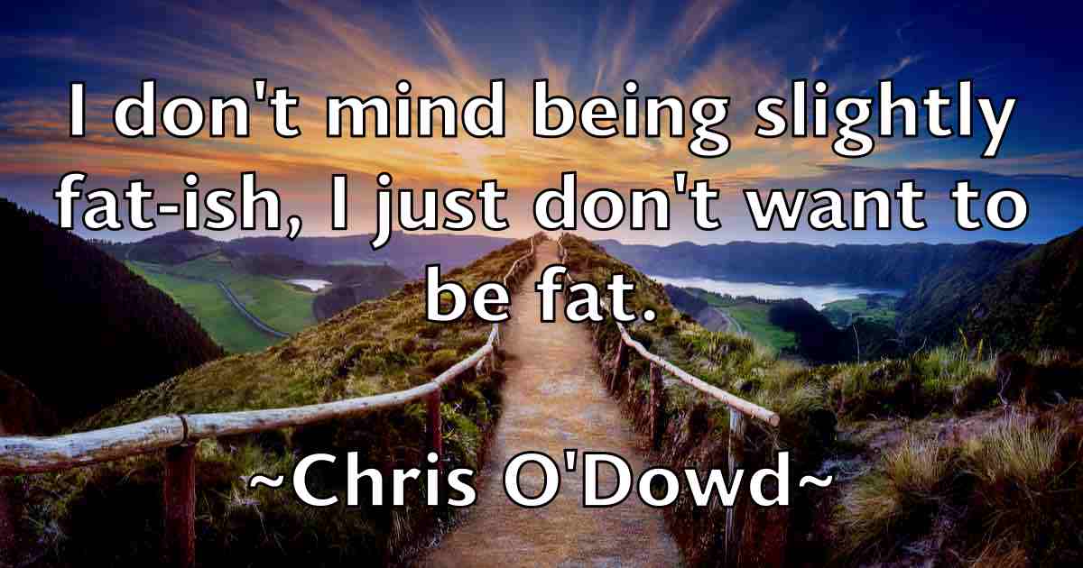 /images/quoteimage/chris-odowd-fb-146319.jpg
