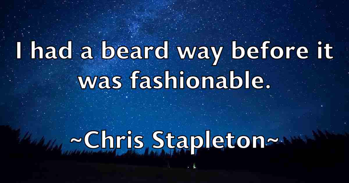 /images/quoteimage/chris-stapleton-fb-147333.jpg