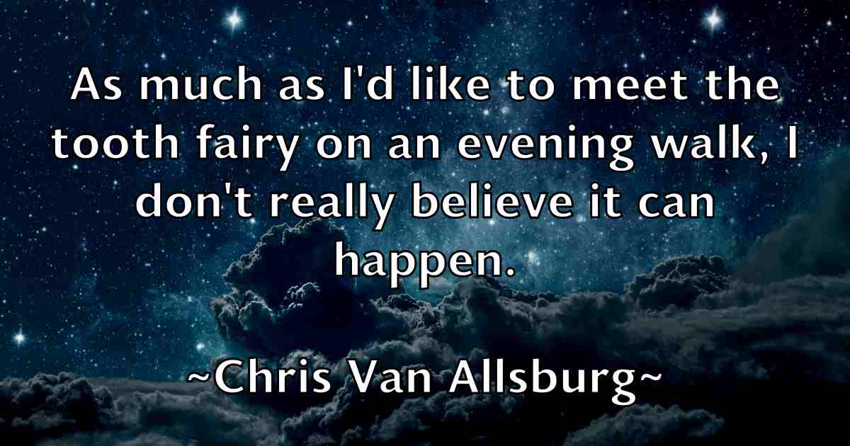 /images/quoteimage/chris-van-allsburg-fb-147678.jpg