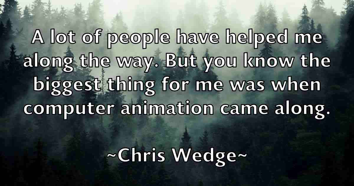 /images/quoteimage/chris-wedge-fb-147805.jpg