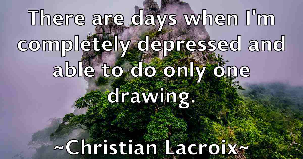 /images/quoteimage/christian-lacroix-fb-149135.jpg