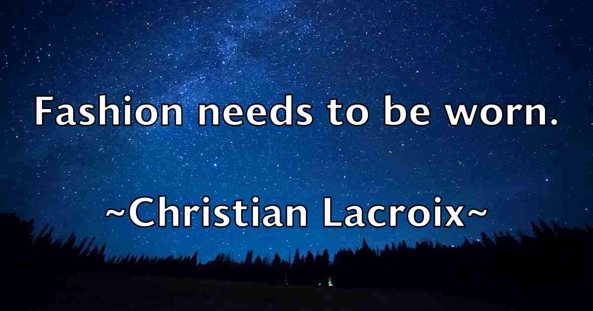 /images/quoteimage/christian-lacroix-fb-149138.jpg