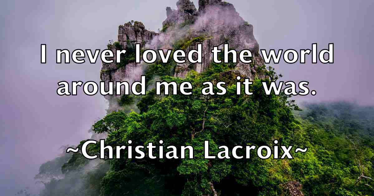 /images/quoteimage/christian-lacroix-fb-149140.jpg