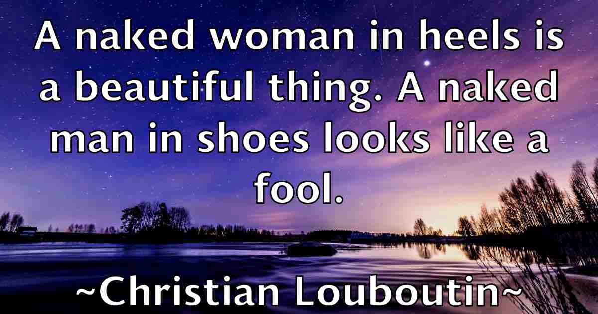/images/quoteimage/christian-louboutin-fb-149249.jpg