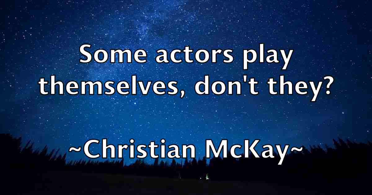 /images/quoteimage/christian-mckay-fb-149583.jpg