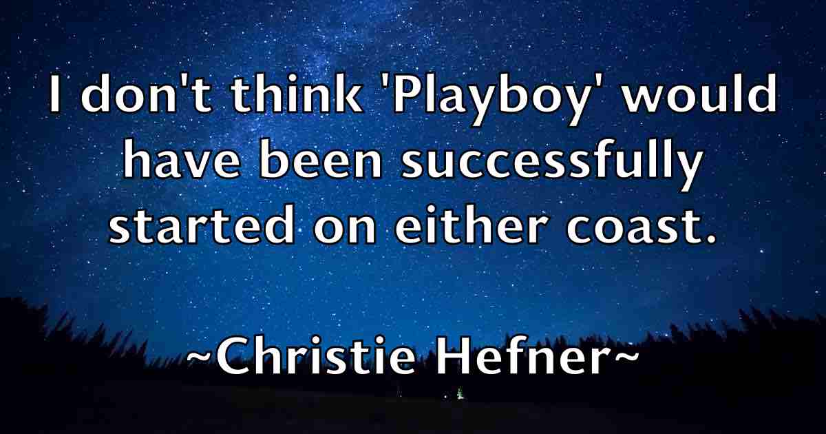 /images/quoteimage/christie-hefner-fb-150197.jpg