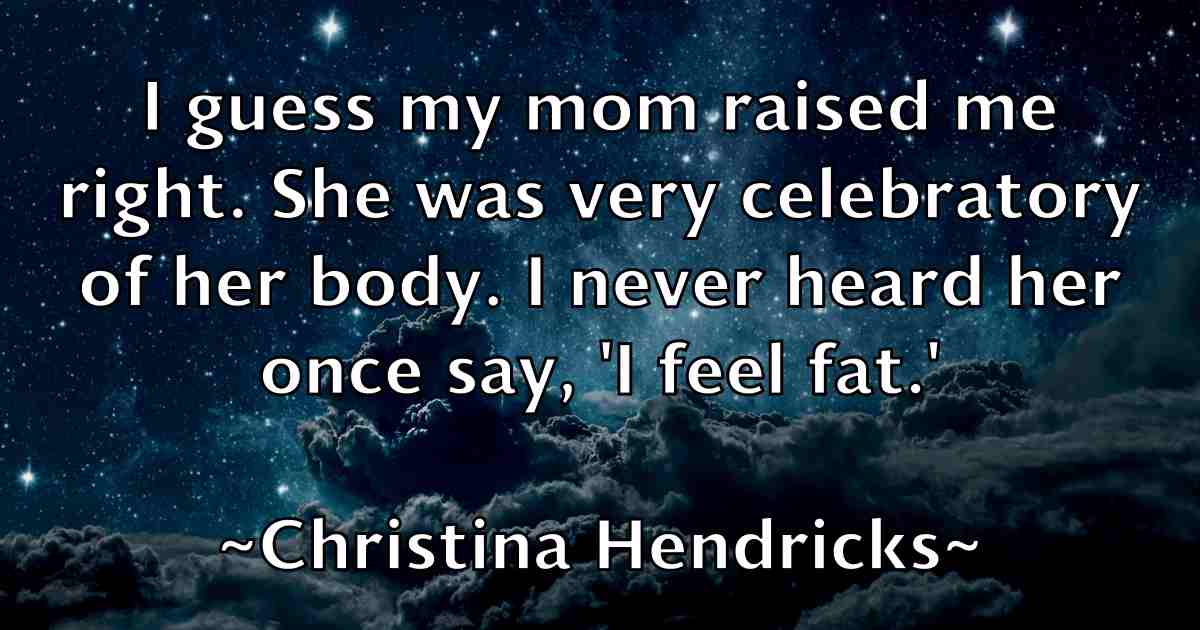 /images/quoteimage/christina-hendricks-fb-150605.jpg