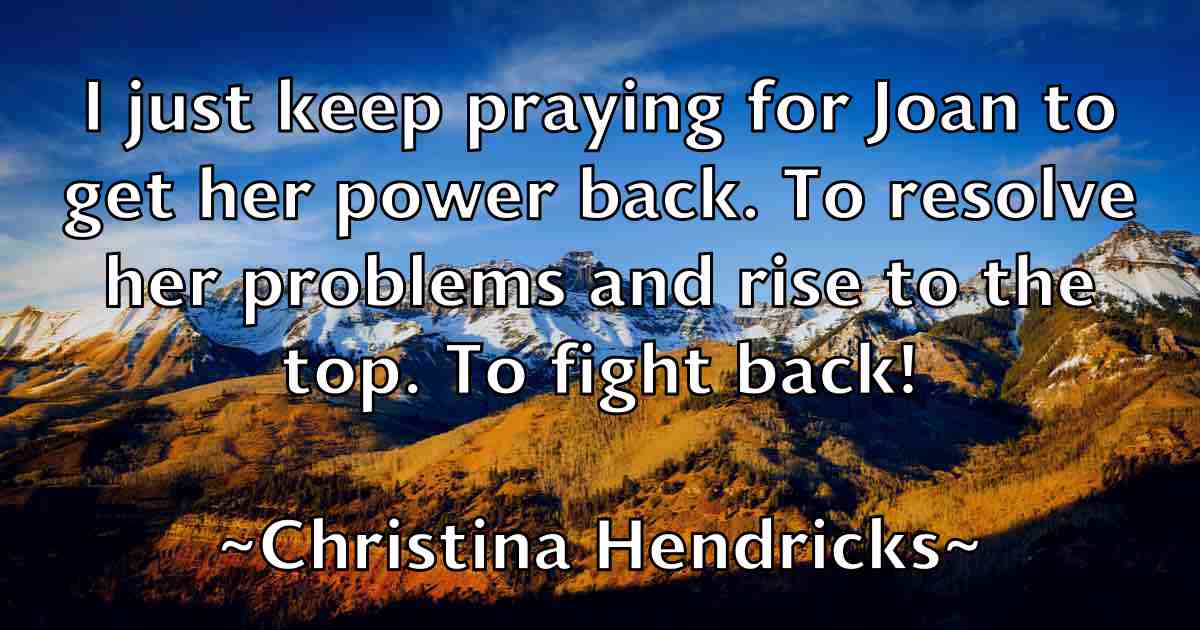 /images/quoteimage/christina-hendricks-fb-150607.jpg