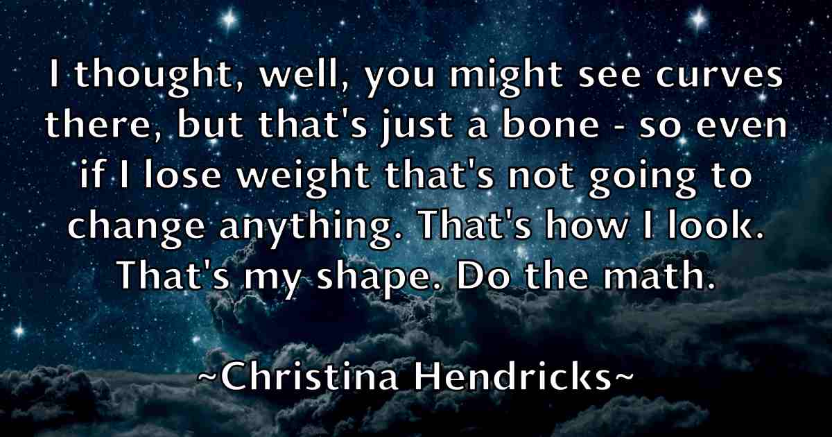 /images/quoteimage/christina-hendricks-fb-150614.jpg