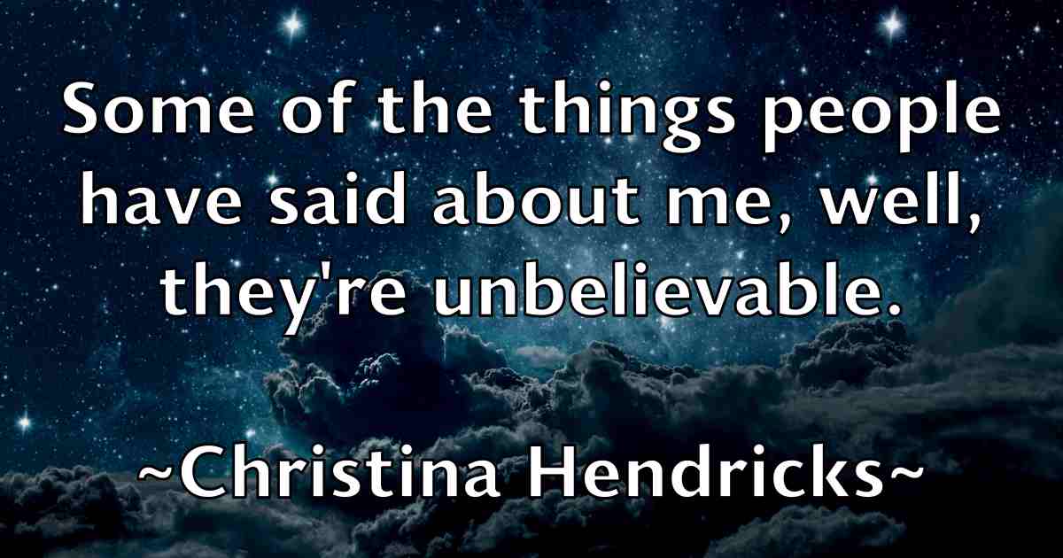 /images/quoteimage/christina-hendricks-fb-150631.jpg