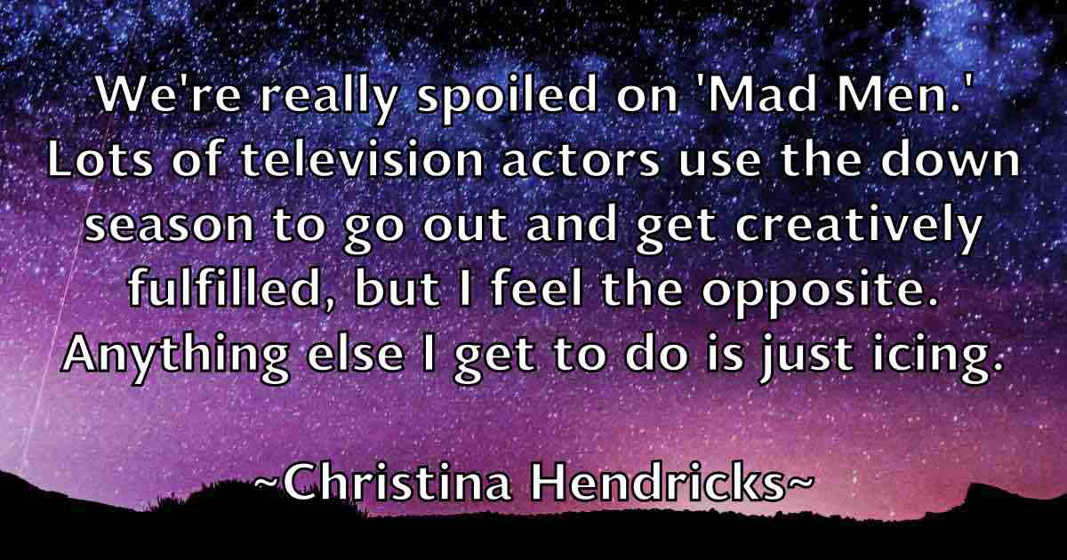 /images/quoteimage/christina-hendricks-fb-150660.jpg