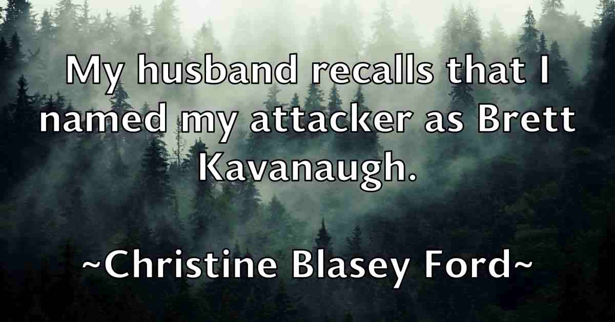 /images/quoteimage/christine-blasey-ford-fb-151249.jpg