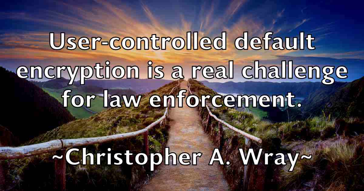 /images/quoteimage/christopher-a-wray-fb-151893.jpg