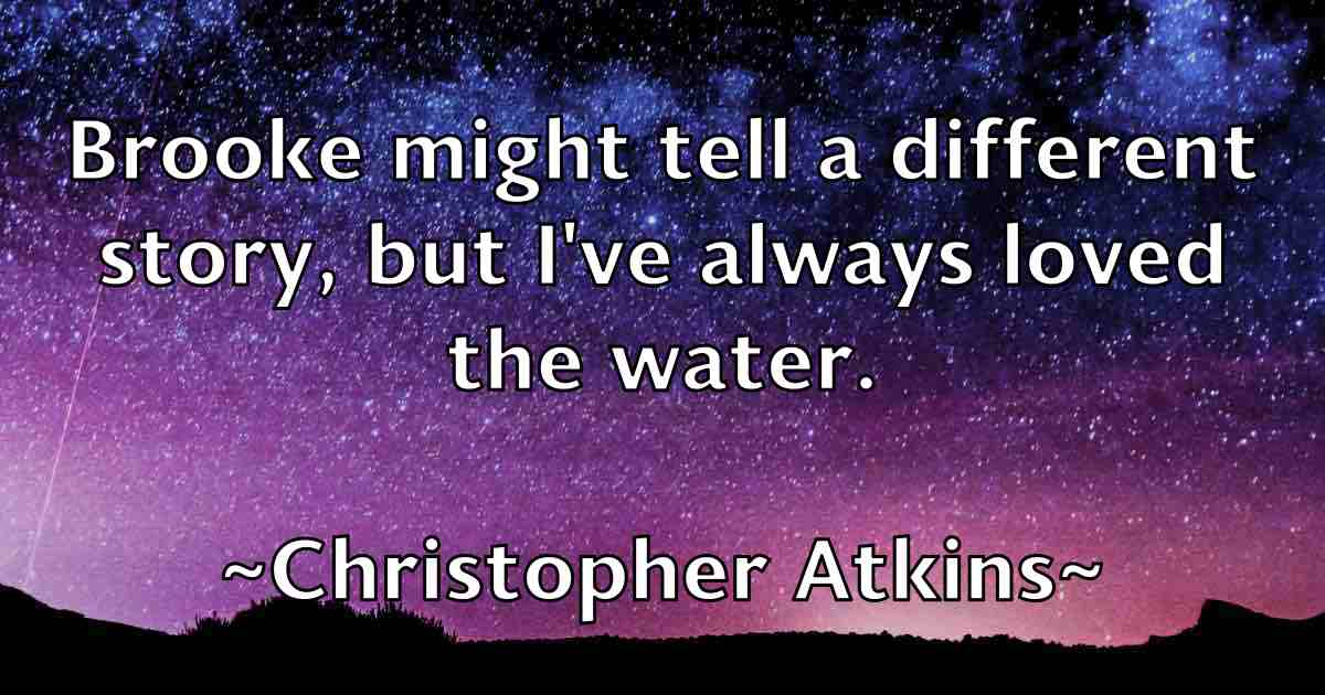 /images/quoteimage/christopher-atkins-fb-152007.jpg