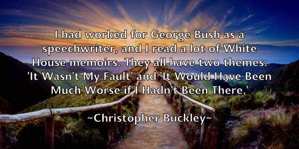 /images/quoteimage/christopher-buckley-152067.jpg