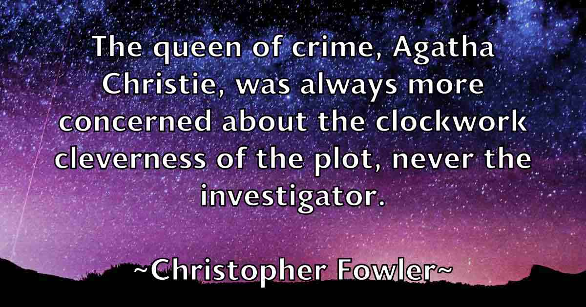 /images/quoteimage/christopher-fowler-fb-152332.jpg
