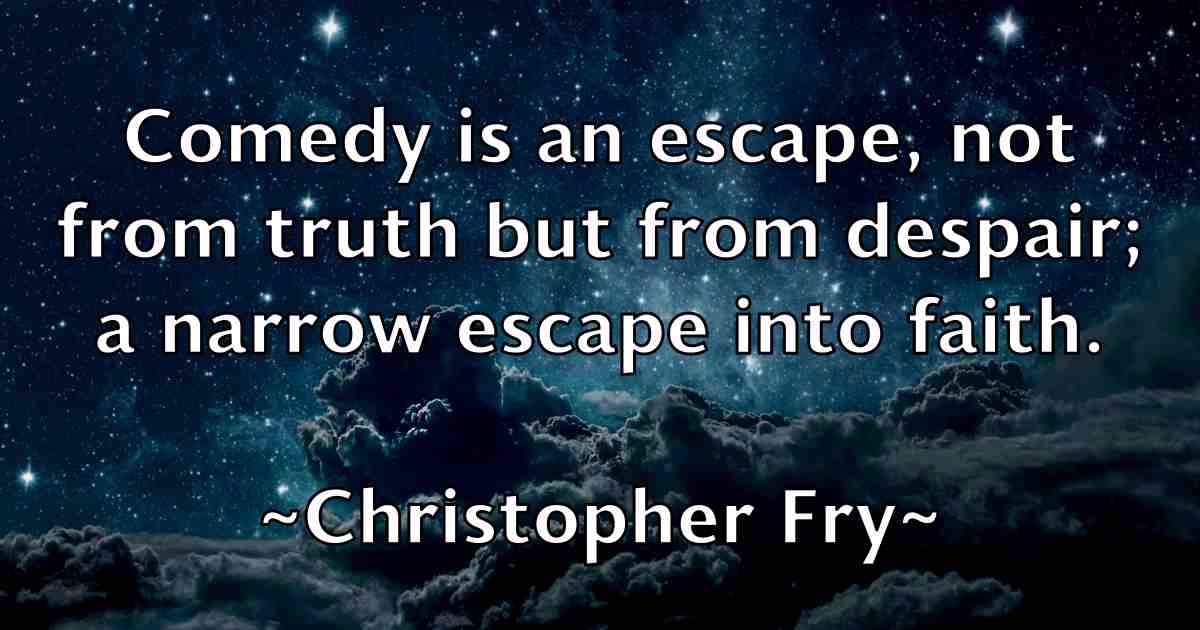 /images/quoteimage/christopher-fry-fb-152352.jpg