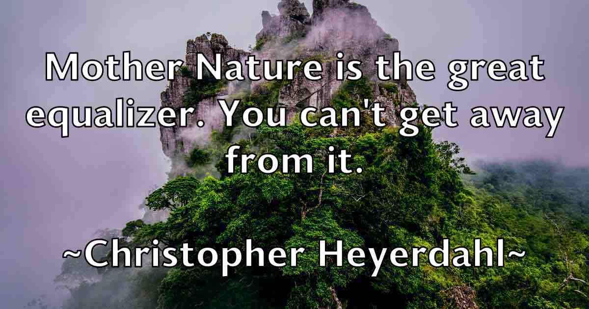/images/quoteimage/christopher-heyerdahl-fb-152517.jpg