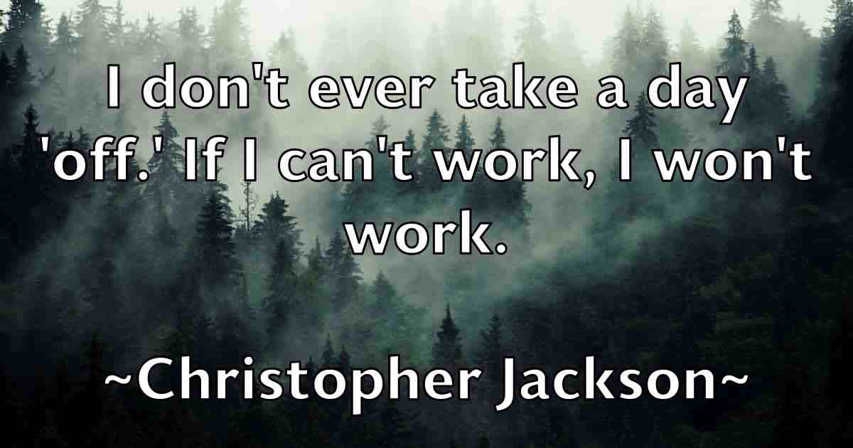 /images/quoteimage/christopher-jackson-fb-152724.jpg