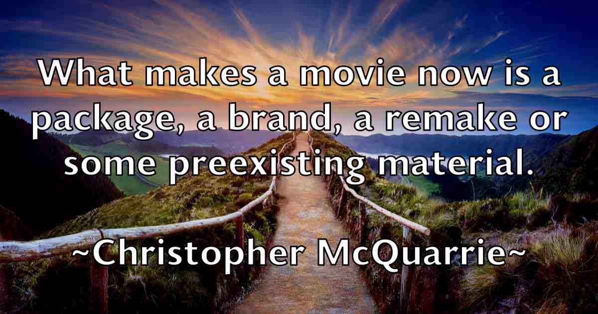 /images/quoteimage/christopher-mcquarrie-fb-153145.jpg