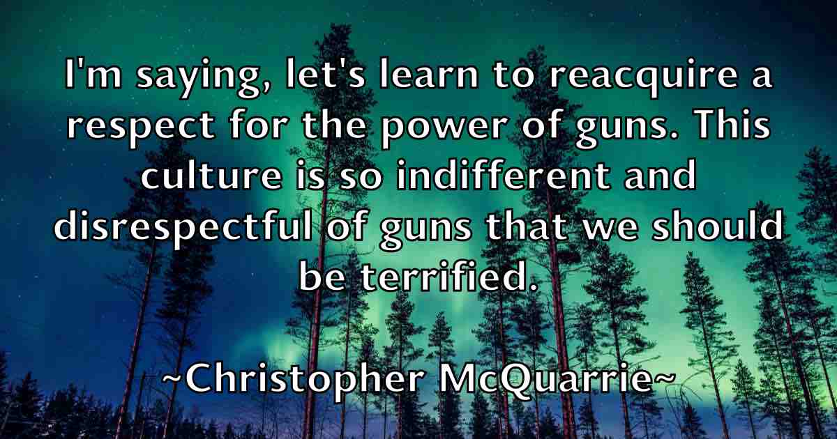 /images/quoteimage/christopher-mcquarrie-fb-153148.jpg