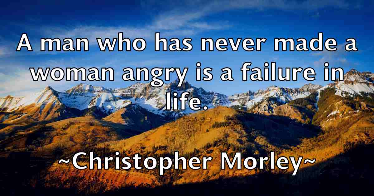 /images/quoteimage/christopher-morley-fb-153352.jpg