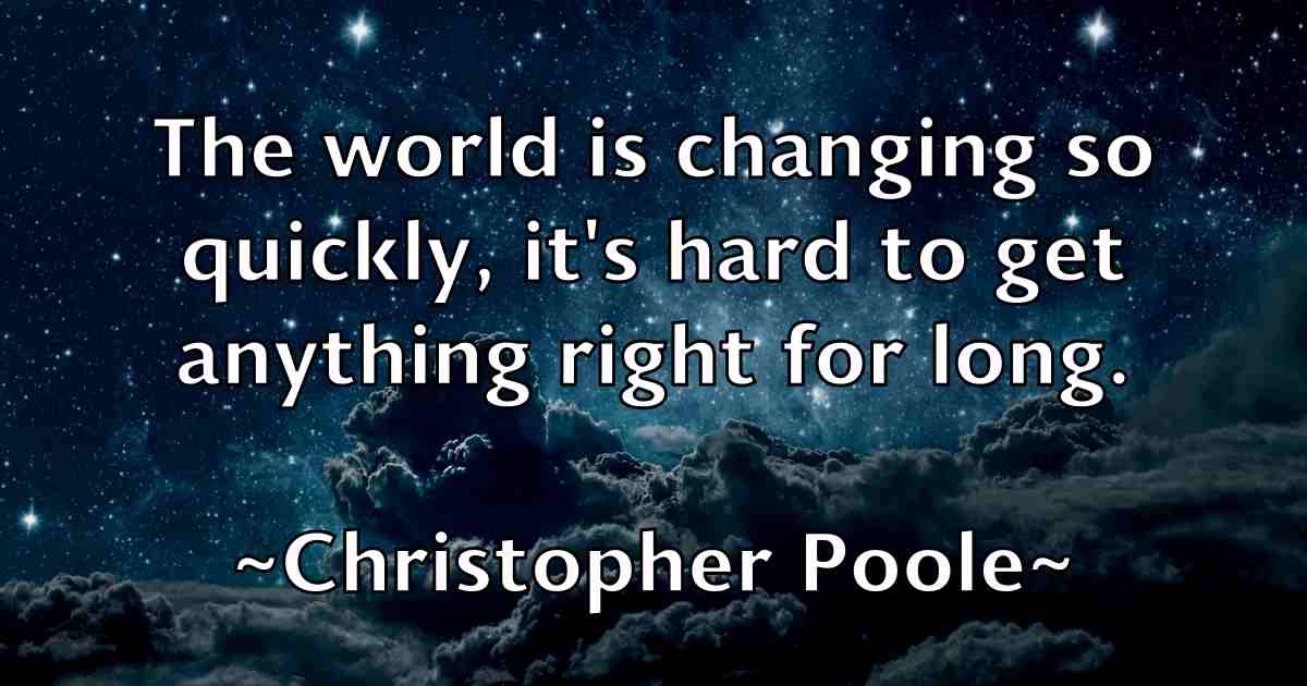 /images/quoteimage/christopher-poole-fb-153511.jpg