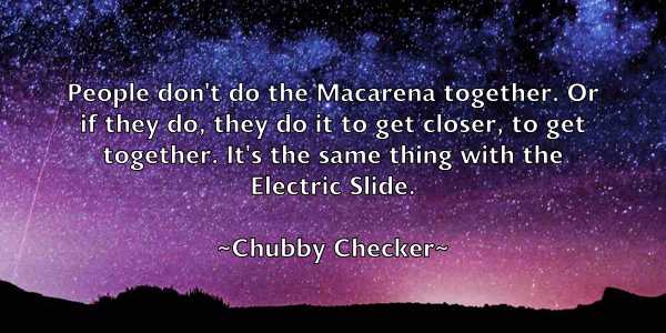 /images/quoteimage/chubby-checker-154181.jpg