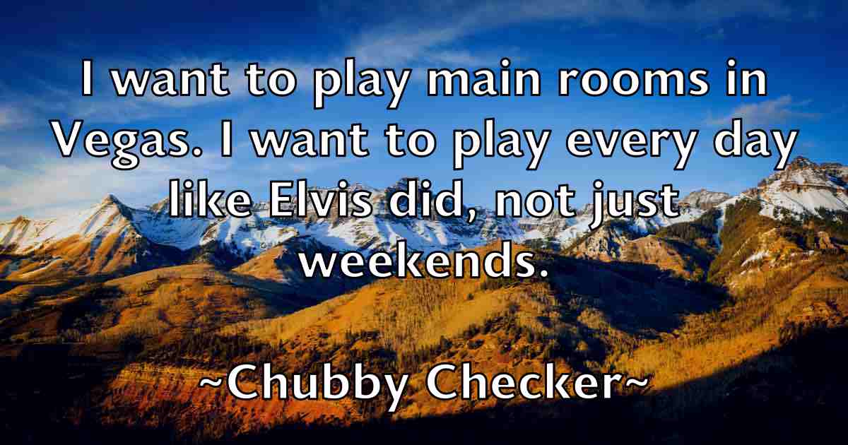 /images/quoteimage/chubby-checker-fb-154200.jpg