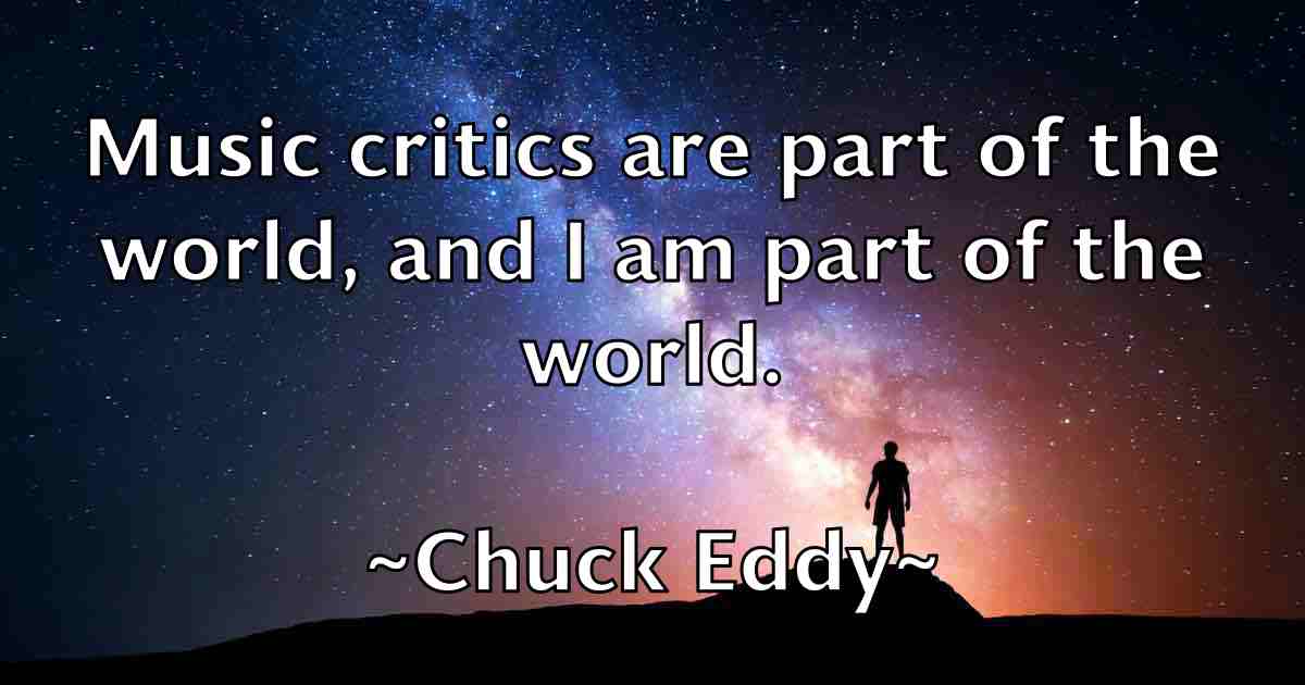 /images/quoteimage/chuck-eddy-fb-154407.jpg