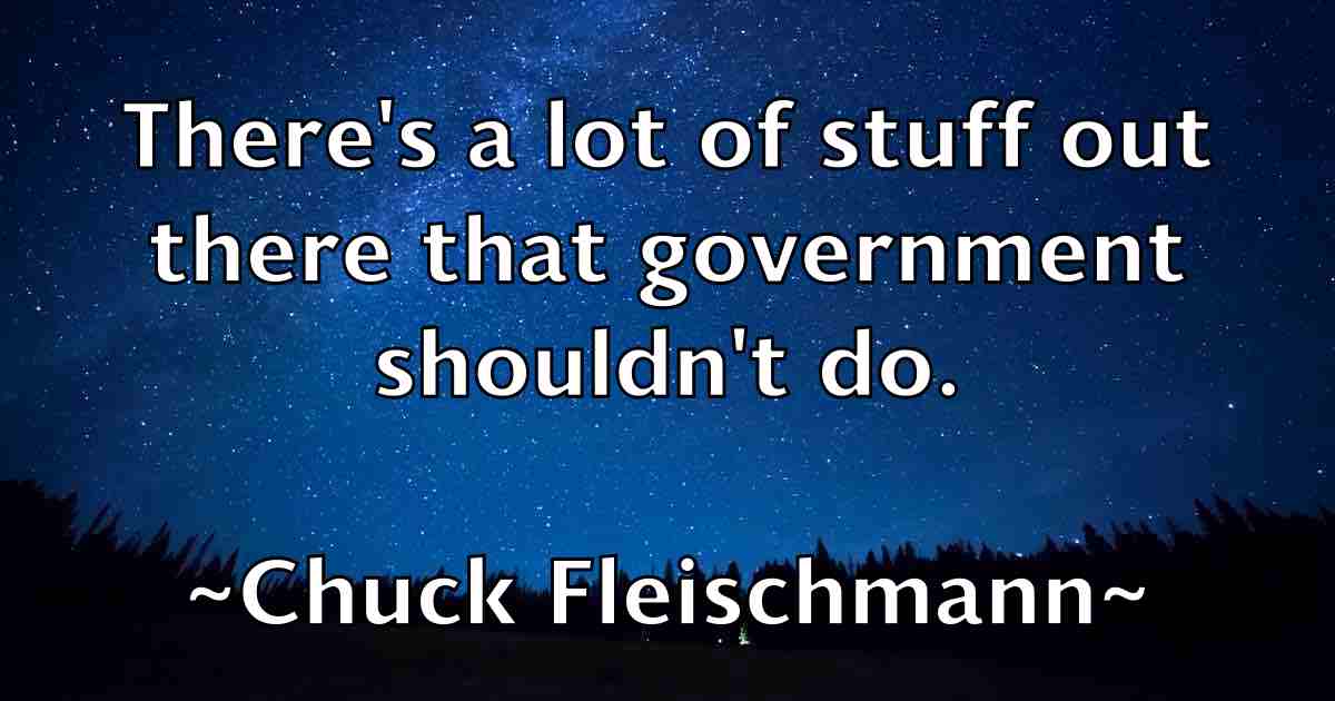 /images/quoteimage/chuck-fleischmann-fb-154473.jpg