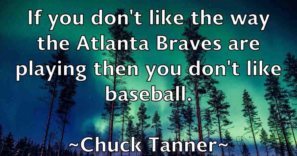 /images/quoteimage/chuck-tanner-fb-155273.jpg