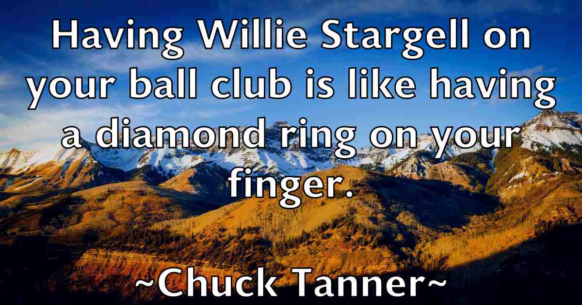 /images/quoteimage/chuck-tanner-fb-155275.jpg
