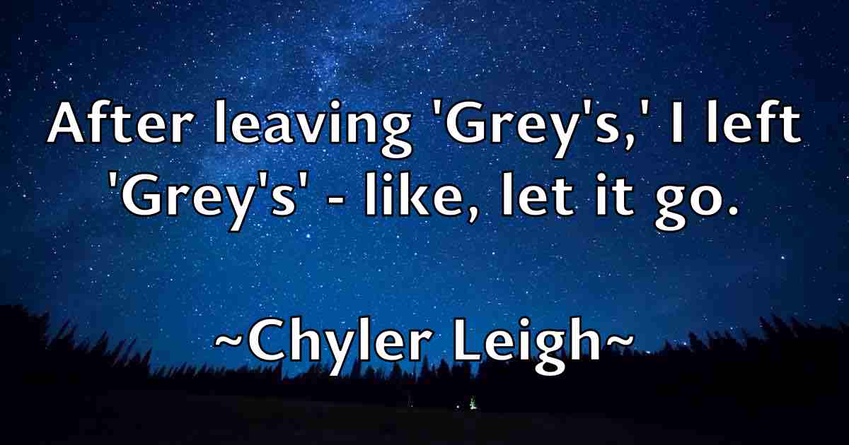 /images/quoteimage/chyler-leigh-fb-155583.jpg